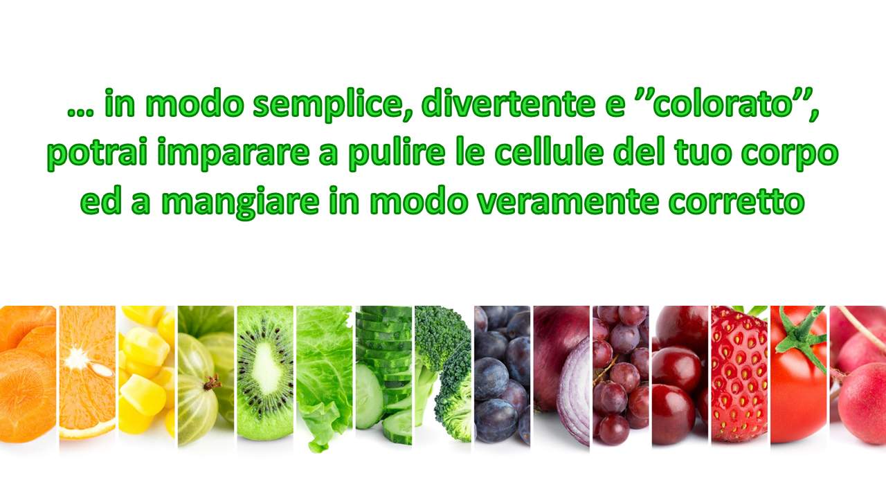 Frutta e verdura colorata - I colori del benessere